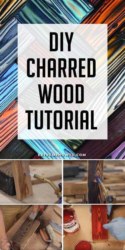 Colorful Shou Sugi Ban Charred wood with text overlay that says DIY charred wood tutorial