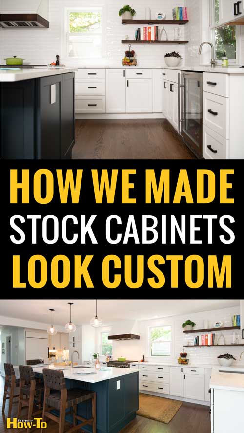 How we made stock cabinets look custom in this kitchen remodel.